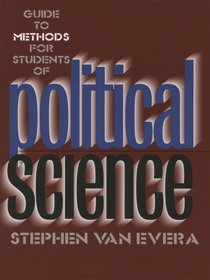 Guide to Methods for Students of Political Science: Property, Proof, and Dispute in Catalonia Around the Year 1000 by Stephen Van Evera