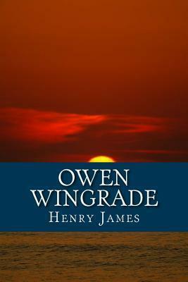 Owen Wingrade by Henry James