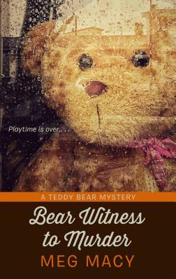 Bear Witness to Murder by Meg Macy
