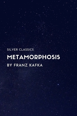 Metamorphosis by Franz Kafka by Franz Kafka