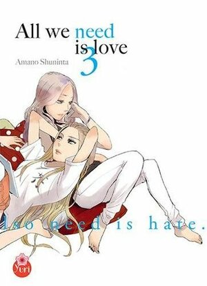 All we need is love by 天野しゅにんた, Amano Shuninta