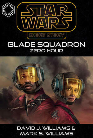Blade Squadron - Zero Hour by Mark S. Williams, David J. Williams