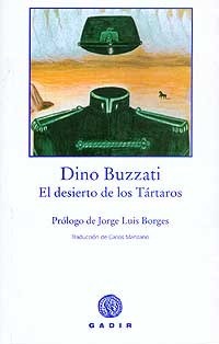 El desierto de los tártaros by Jorge Luis Borges, Carlos Manzano, Dino Buzzati
