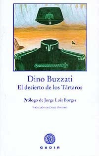 El desierto de los tártaros by Dino Buzzati, Jorge Luis Borges, Carlos Manzano