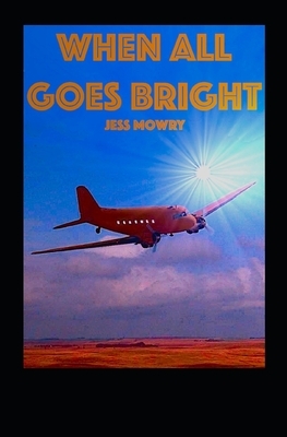 When All Goes Bright by Jess Mowry