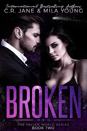 Broken by C.R. Jane, Mila Young