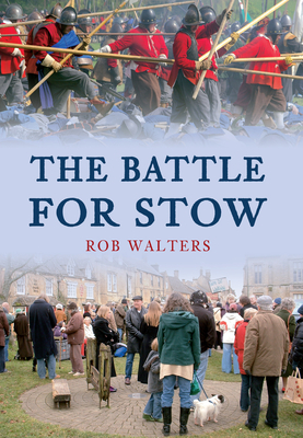 The Battle for Stow by Rob Walters