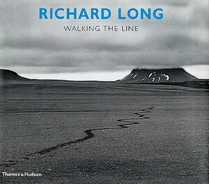 Richard Long: Walking the Line by Richard Long