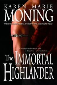 The Immortal Highlander by Karen Marie Moning