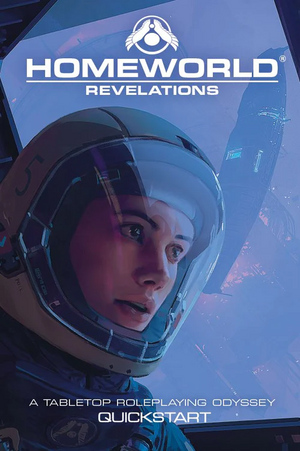 Homeworld: Revalations - Quickstart by Modiphius Entertainment, Martin Circulious, Sam Webb, Virginia Page, Oz Mills, Nathan Dowdell, Jason Brick, Mike Ptak