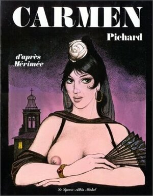 Carmen: d'après Mérimée by Georges Pichard