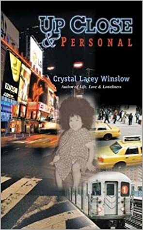 Up Close Personal by Crystal Lacey Winslow