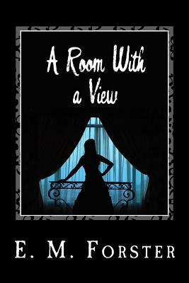 A Room With a View by E.M. Forster