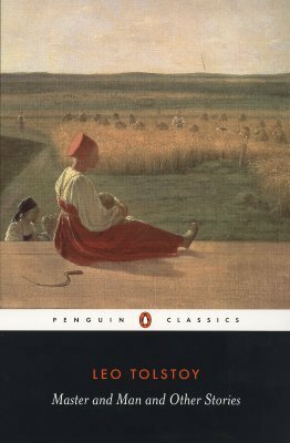 Master and Man and Other Stories by Ronald Wilks, Hugh McLean, Leo Tolstoy, Paul Foote