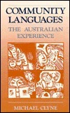 Community Languages: The Australian Experience by Michael Clyne