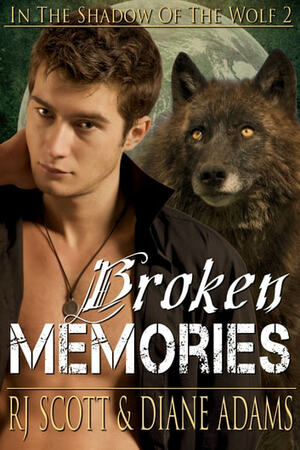 Broken Memories by Diane Adams, RJ Scott