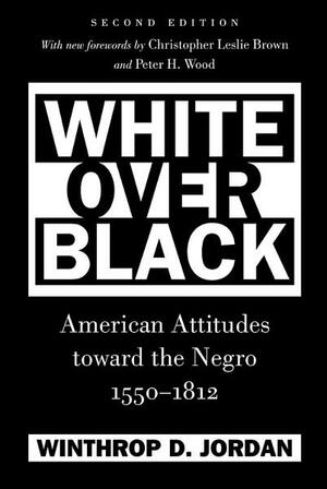 White Over Black by Winthrop D. Jordan