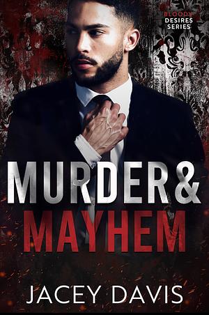 Murder and Mayhem  by Jacey Davis