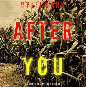 After You by Rylie Dark