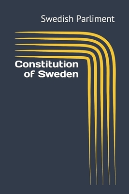 Constitution of Sweden by Swedish Parliment