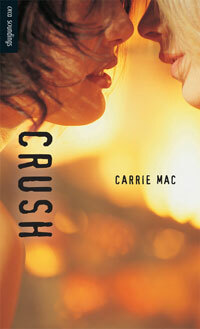 Crush by Carrie Mac