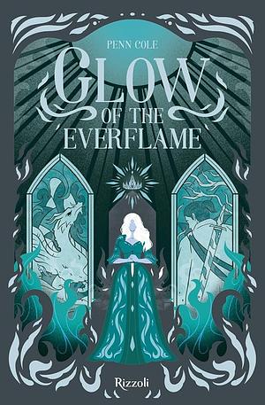 Glow of the Everflame by Penn Cole