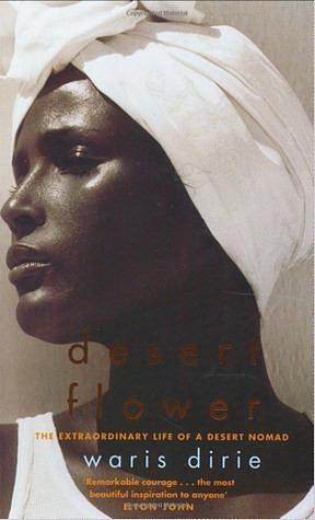 Desert Flower by Waris, Waris, Cathleen, Miller, Dirie, Dirie