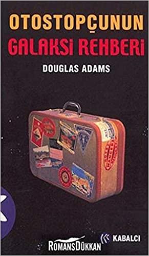 Otostopcunun Galaksi Rehberi  by Douglas Adams