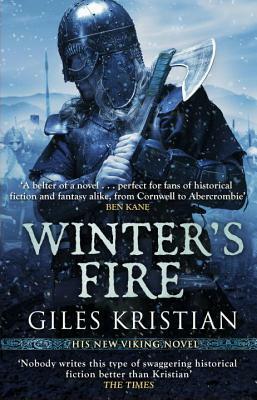 Winter's Fire: An atmospheric and adrenalin-fuelled Viking saga from bestselling author Giles Kristian by Philip Stevens, Giles Kristian