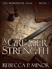 A Greater Strength by Rebecca P. Minor