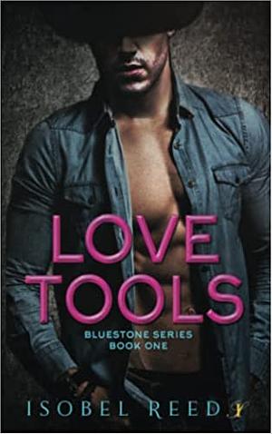 Love Tools (Bluestone Series, #1) by Isobel Reed