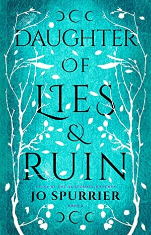 Daughter of Lies and Ruin by Jo Spurrier
