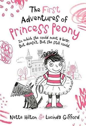 The First Adventures of Princess Peony by Nette Hilton