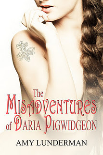 The Misadventures of Daria Pigwidgeon by Amy Lunderman