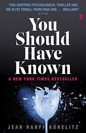 You Should Have Known: coming soon as The Undoing on HBO and Sky Atlantic by Jean Hanff Korelitz, Jean Hanff Korelitz