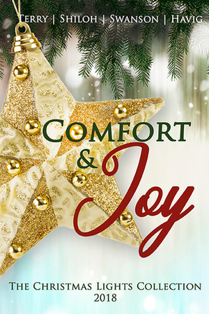 Comfort & Joy: The Christmas Lights Collection 2018 by Alana Terry, Cathe Swanson, Chautona Havig, Toni Shiloh