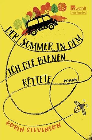 Der Sommer, in dem ich die Bienen rettete by Bettina Münch, Robin Stevenson