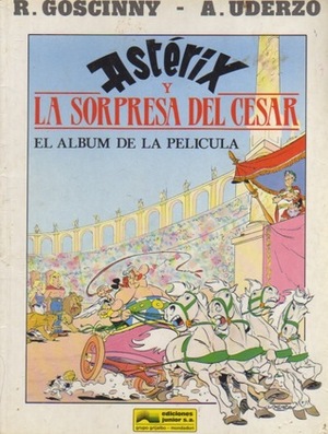 Asterix y la Sorpresa del Cesar by Víctor Mora, René Goscinny, Albert Uderzo