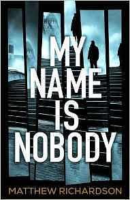 My Name Is Nobody by Matthew Richardson