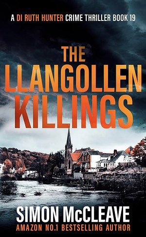 The Llangollen Killings by Simon McCleave