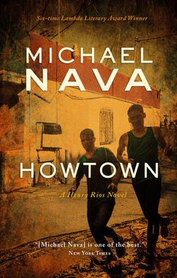 Howtown: A Henry Rios Novel by Michael Nava