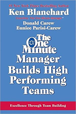 One Minute Manager Builds High Performing Teams, the REV. by Kenneth H. Blanchard, Eunice Parisi-Carew