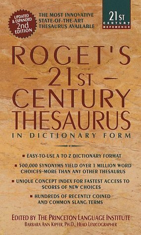 Roget's 21st Century Thesaurus: In Dictionary Form by Barbara Ann Kipfer