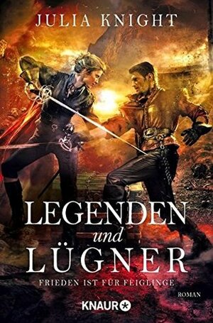 Legenden und Lügner: Frieden ist für Feiglinge by Julia Knight