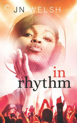 In Rhythm by J.N. Welsh