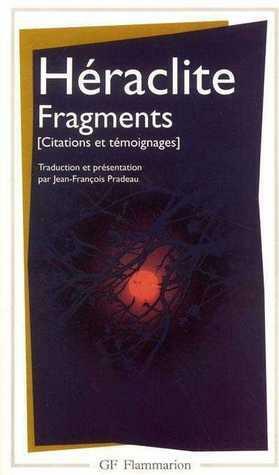 Fragments: Citations et Témoignages by Heraclitus, Heraclitus
