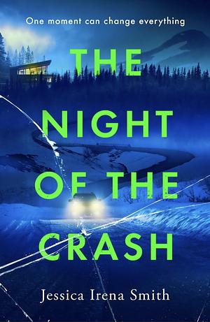 The Night of the Crash by Jessica Irena Smith