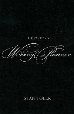 The Pastor's Wedding Planner by Stan Toler