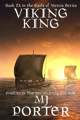 Viking King: England: The Second Viking Age by MJ Porter