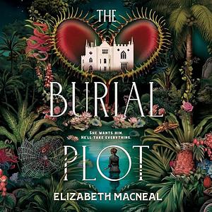 The Burial Plot by Elizabeth Macneal